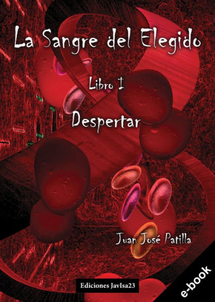 La sangre del Elegido: Despertar