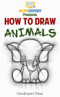 How To Draw Animals: Your Step By Step Guide To Drawing Animals