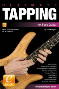 Title: Ultimate Tapping for Bass Guitar, Author: Stuart Clayton