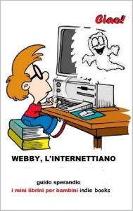 Title: Webby, l'Internettiano, Author: Guido Sperandio
