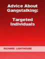 Advice About Gangstalking: Targeted Individuals