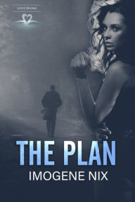 Title: The Plan, Author: Imogene Nix