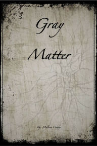 Title: Gray Matter, Author: Melissa Crosby