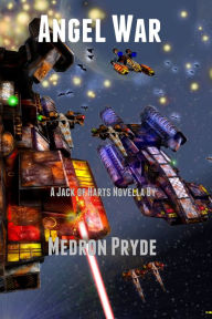 Title: Angel War (Jack of Harts 4), Author: Medron Pryde