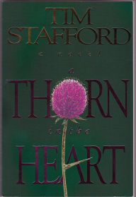 Title: A Thorn in the Heart, Author: Tim Stafford