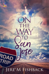 Title: On the Way to San Jose, Author: Jere' M Fishback
