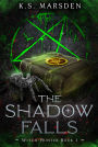The Shadow Falls (Witch-Hunter #3)
