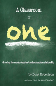 Title: A Classroom of One, Author: Doug Robertson