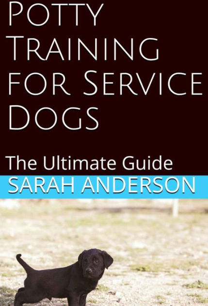 are service dogs potty trained