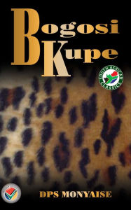 Title: Bogosi Kupe, Author: DPS Monyaise