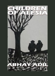 Title: Children of Alesia, Author: Abhay Adil