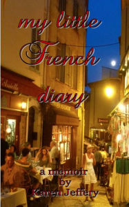 Title: My Little French Diary, Author: Karen Jeffery