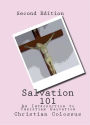 Salvation 101: An Introduction to Christian Salvation, Second Edition