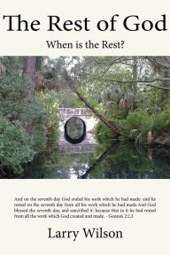 Title: The Rest of God, Author: Larry Wilson