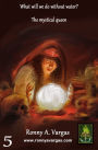What Will We Do Without Water?: Mystical queen.
