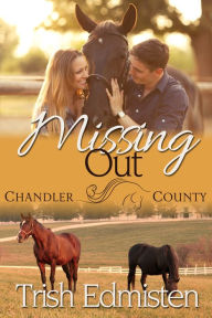 Title: Missing Out: A Chandler County Novel, Author: Trish Edmisten