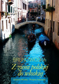 Title: Z ziemi polskiej do wloskiej, Author: Bruno Wioska
