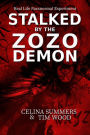 Stalked by the Zozo Demon, Real Life Paranormal Experiment