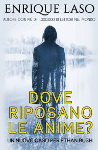 Title: Dove Riposano Le Anime?, Author: Enrique Laso