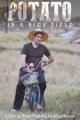 A Potato in a Rice Field: A Year Living in Rural Thailand