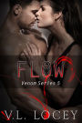 Flow (The Venom Series Book 5)