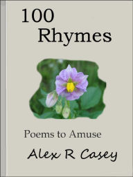 Title: 100 Rhymes, Author: Alex R Casey