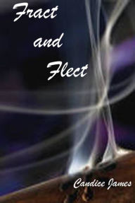 Title: Fract and Flect, Author: Candice James