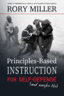 Principles-Based Instruction for Self-Defense (and Maybe Life)