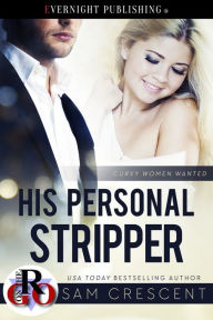 Title: His Personal Stripper, Author: Sam Crescent
