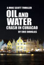 Oil and Water: Crash in Curacao