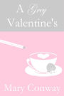 A Grey Valentine's