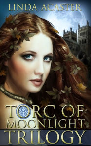Title: Torc Of Moonlight Trilogy (Books 1-3), Author: Linda Acaster