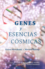 Title: Genes y Esencias Cósmicas, Author: Kazuo Murakami