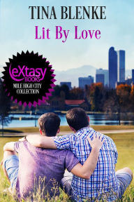 Title: Lit By Love, Author: Tina Blenke