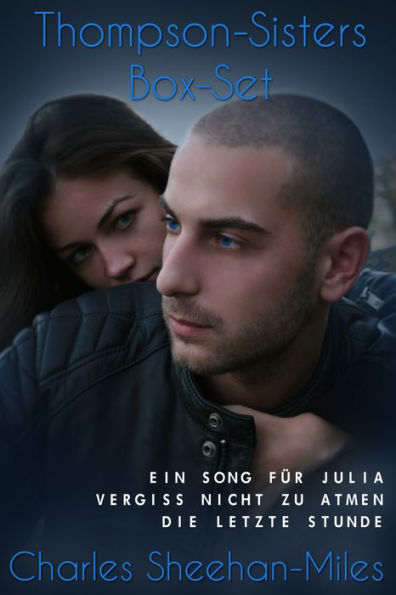 Thompson-Sisters Box-Set (Ein Song für Julia, Vergiss Nicht Zu Atmen, Die letzte Stunde)