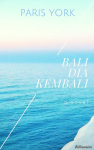 Title: Bali Dia Kembali, Author: Paris York