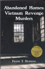 Abandoned Homes: Vietnam Revenge Murders