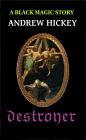 Destroyer: A Black Magic Story (Standalone Novels)