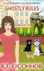Ghostly Rules (Lorna Shadow Cozy Ghost Mystery, #6)