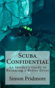 Title: Scuba Confidential (The Scuba Series, #2), Author: Simon Pridmore