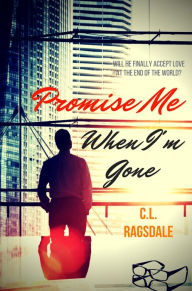 Title: Promise Me When I'm Gone, Author: C. L. Ragsdale