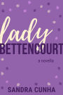 Lady Bettencourt (Bettencourt Series, #2)