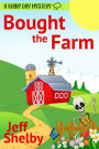 Bought the Farm (A Rainy Day Mystery, #1)