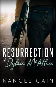The Resurrection of Dylan McAthie (A Pine Bluff Novel)