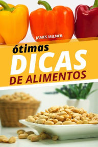 Title: ótimas dicas de alimentos, Author: James Milner