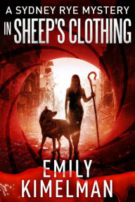 In Sheep's Clothing, (A Sydney Rye Mystery, #9)