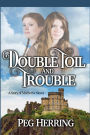 Double Toil & Trouble (Macbeth's Nieces)