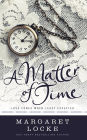 A Matter of Time - A Regency Time Travel Romance (Magic of Love, #2)