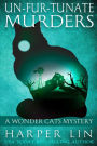 Un-fur-tunate Murders (Wonder Cats Mystery Series #6)