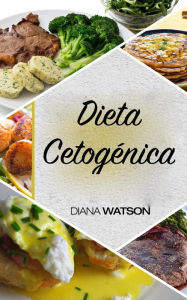 Title: Dieta Cetogénica, Author: Diana Watson
